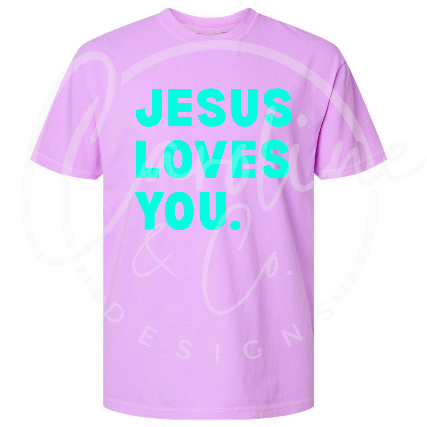 Jesus Loves You. Short Sleeve Comfort Colors T-Shirt