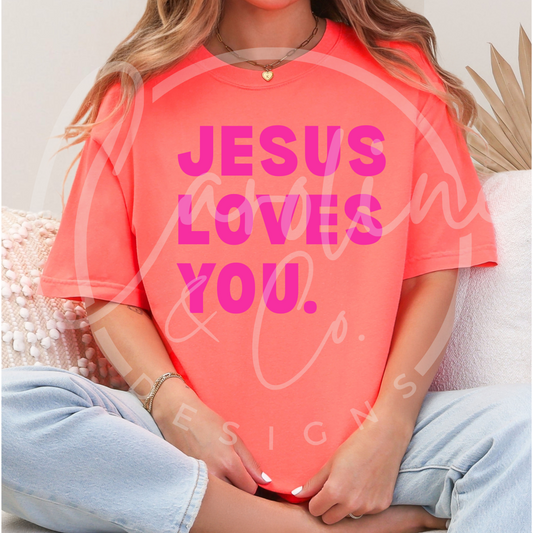Jesus Loves You. Short Sleeve Comfort Colors T-Shirt
