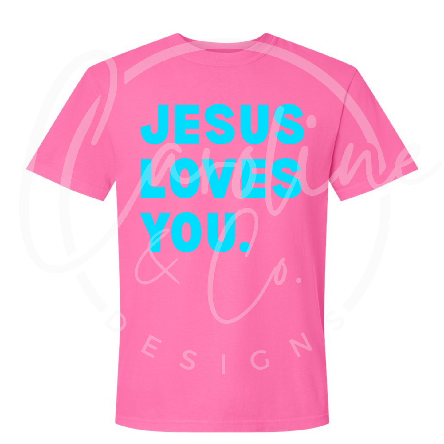 Jesus Loves You. Short Sleeve Comfort Colors T-Shirt