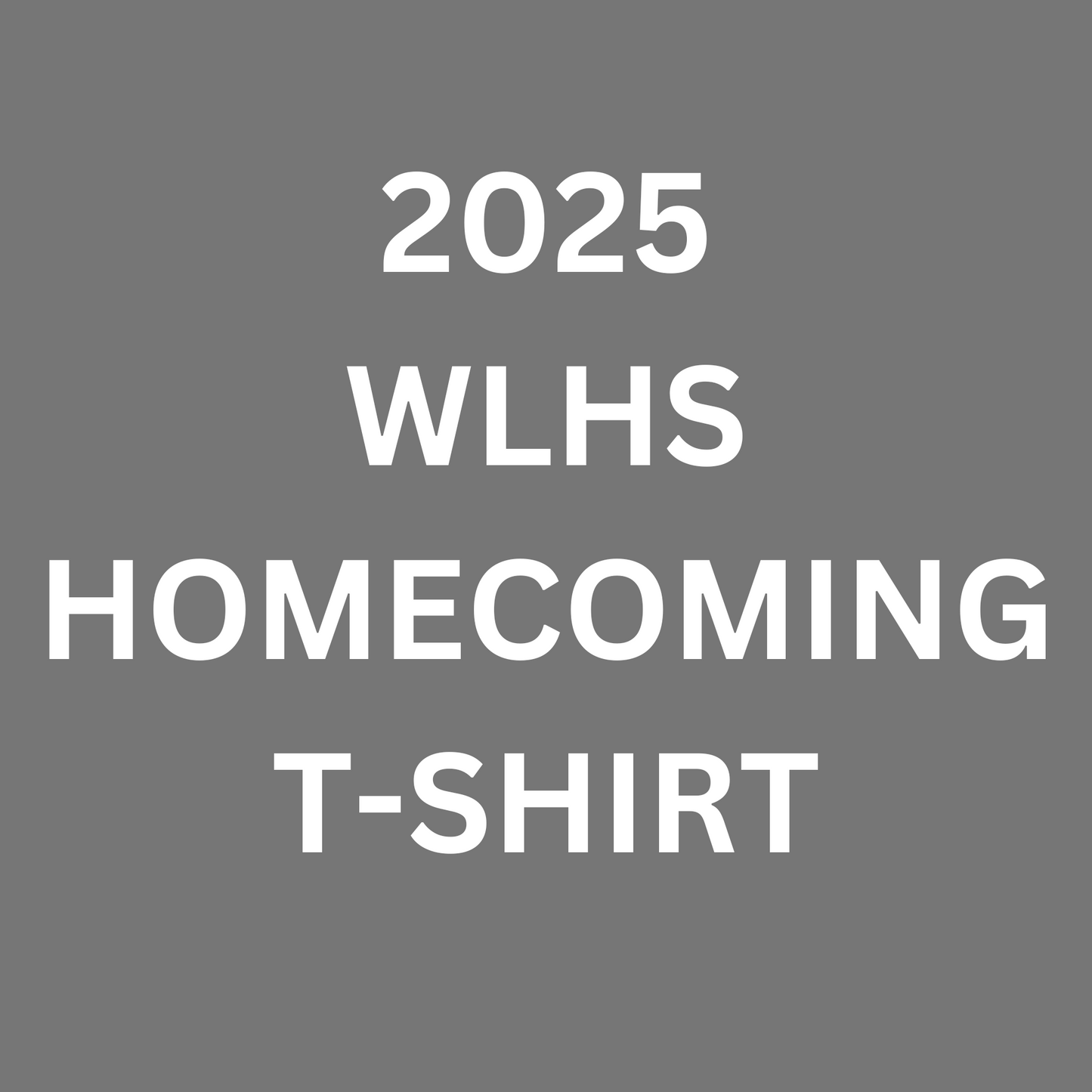 2025 WLHS HOMECOMING T-SHIRT