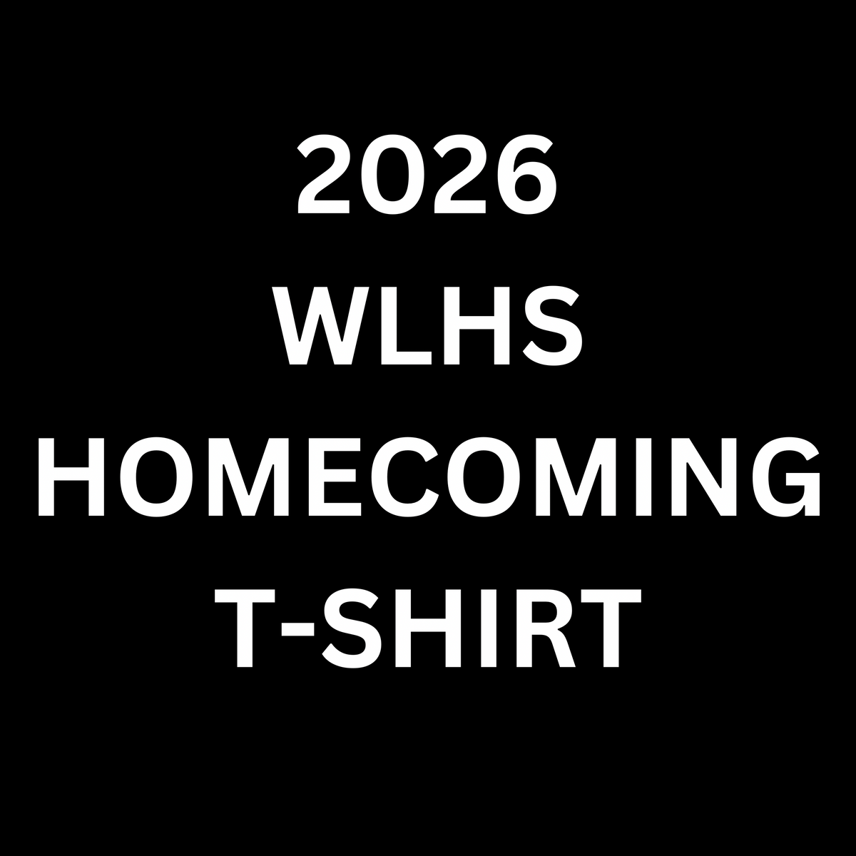 2026 WLHS HOMECOMING T-SHIRT